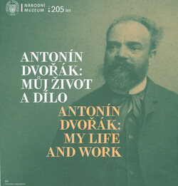 Antonín Dvořák: můj život a dílo
