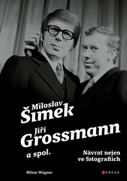 Miloslav Šimek, Jiří Grossmann a spol