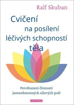 Cvičení na posílení léčivých schopností těla