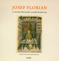 Josef Florian ve fondu Moravské zemské knihovny