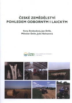 České zemědělství pohledem odborným i laickým
