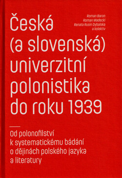 Česká (a slovenská) univerzitní polonistika do roku 1939