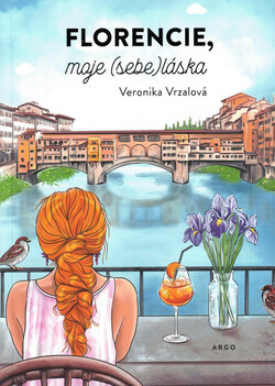 Florencie, moje (sebe)láska