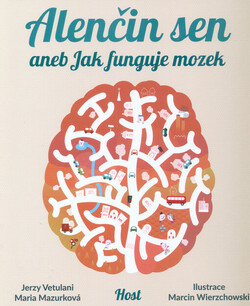 Alenčin sen, aneb, Jak funguje mozek