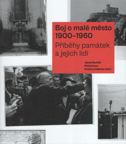 Boj o malé město 1900-1960