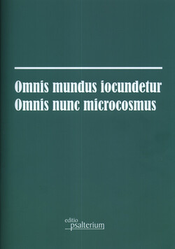 Omnis mundus iocundetur - Omnis nunc microcosmus