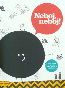 Neboj, neboj!
