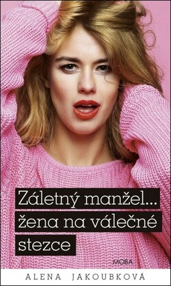 Záletný manžel... žena na válečné stezce