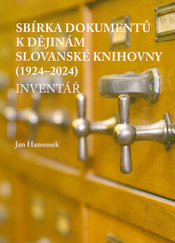 Sbírka dokumentů k dějinám Slovanské knihovny (1924-2024)