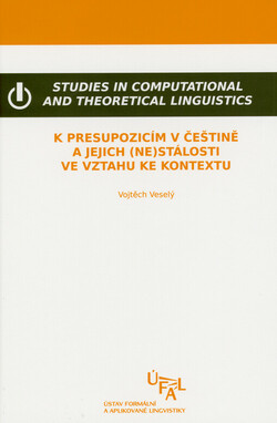 K presupozicím v češtině a jejich (ne)stálosti ve vztahu ke kontextu
