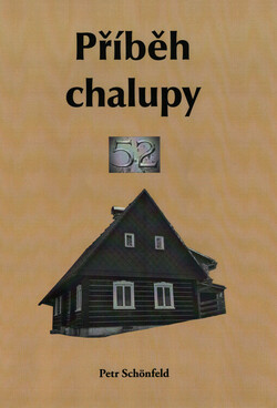 Příběh chalupy 52