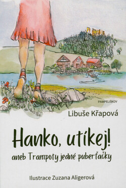 Hanko, utíkej!, aneb, Trampoty jedné puberťačky