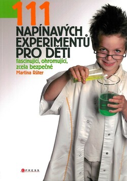 111 napínavých experimentů pro děti