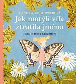 Jak motýlí víla ztratila jméno