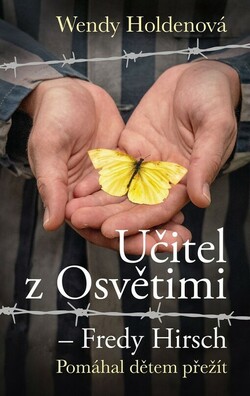Učitel z Osvětimi - Fredy Hirsch