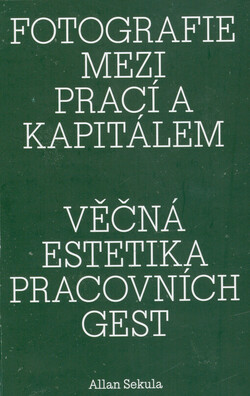 Fotografie mezi prací a kapitálem