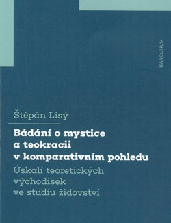 Bádání o mystice a teokracii v komparativním pohledu
