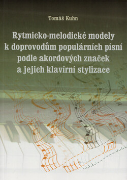 Rytmicko-melodické modely k doprovodům populárních písní podle akordových značek a jejich klavírní stylizace