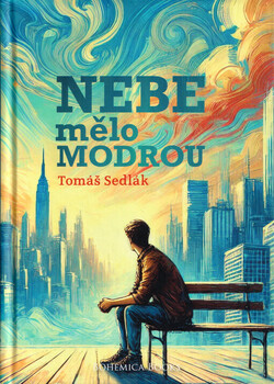 Nebe mělo modrou