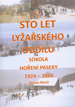 100 let lyžařského odboru v Sokole Hoření Paseky