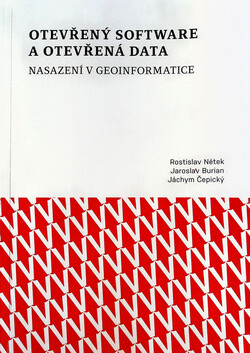 Otevřený software a otevřená data - nasazení v geoinformatice