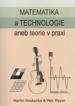 Matematika v technologiích, aneb, Teorie v praxi