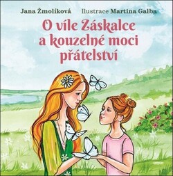 O víle Záskalce a kouzelné moci přátelství