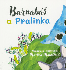 Barnabáš a Pralinka