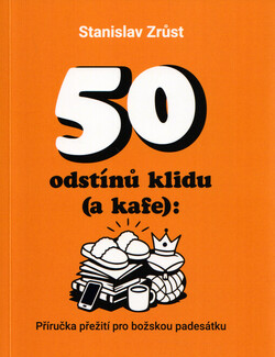 50 odstínů klidu (a kafe): příručka přežití pro božskou padesátku